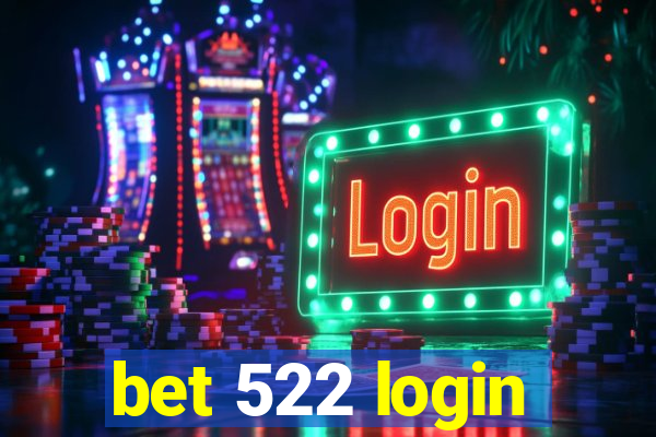 bet 522 login